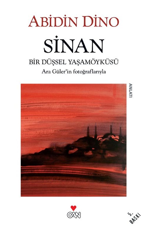 Sinan / Bir Düşsel Yaşamöyküsü