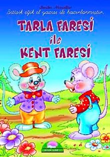 Tarla Faresi ile Kent Faresi / Sevilen El Yazılı Masallar