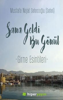 Sana Geldi Bu Gönül & Girne Esintileri