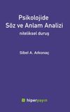 Psikolojide S&ouml;z ve Anlam Analizi & Niteliksel Duruş