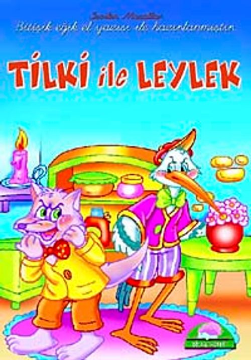 Tilki ile Leylek / Sevilen El Yazılı Masallar