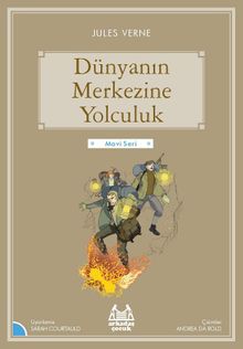 Dünyanın Merkezine Yolculuk / Gökkuşağı Mavi Seri