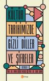 K&uuml;lt&uuml;r Tarihimizde Gizli Diller ve Şifreler