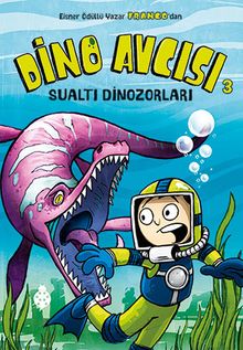 Dino Avcısı 3 / Sualtı Dinozorları