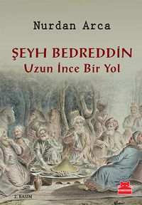 Şeyh Bedreddin & Uzun İnce Bir Yol