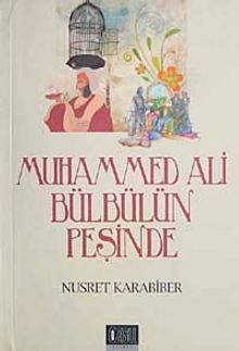 Muhammed Ali Bülbülün Peşinde