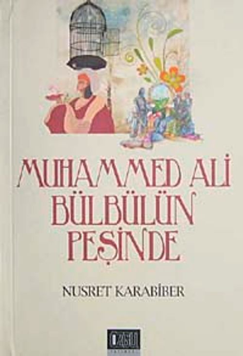 Muhammed Ali Bülbülün Peşinde