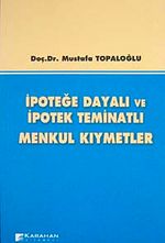 İpoteğe Dayalı ve İpotek Teminatlı Menkul Kıymetler