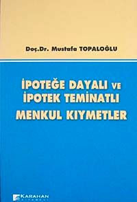 İpoteğe Dayalı ve İpotek Teminatlı Menkul Kıymetler