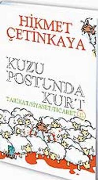 Kuzu Postunda Kurt Tarikat Siyaset Ticaret