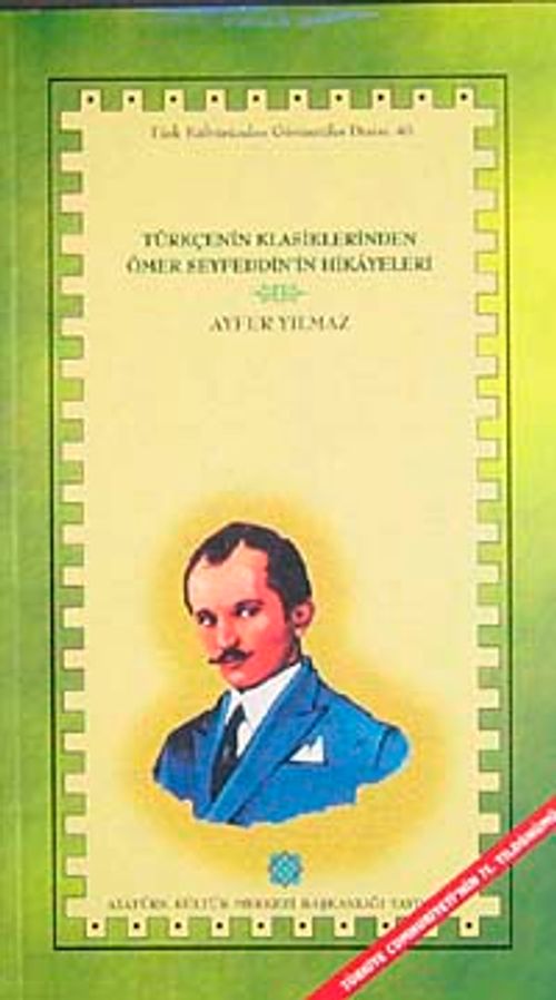 Türkçenin Klasiklerinden Ömer Seyfeddin'in Hikayeleri