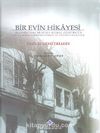Bir Evin Hikayesi & Selanik'teki Mustafa Kemal Atatürk'ün Evi ve Ailesi Hakkında Türkçe ve Yunanca Belgeler,