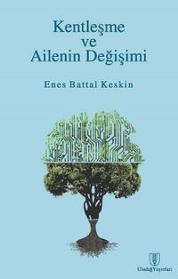 Kentleşme ve Ailenin Değişimi