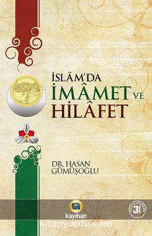 İslamda İmamet Ve Hilafet - Hasan Gümüşoğlu