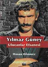 Yılmaz Güney Ulucanlar Efsanesi