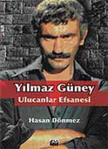 Yılmaz Güney Ulucanlar Efsanesi