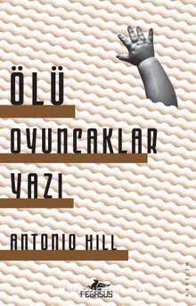Ölü Oyuncaklar Yazı - Antonio Hill