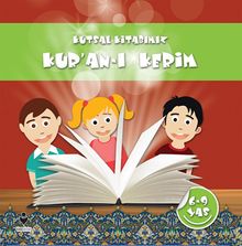 Kutsal Kitabımız Kur'an-ı Kerim (6-9 Yaş)