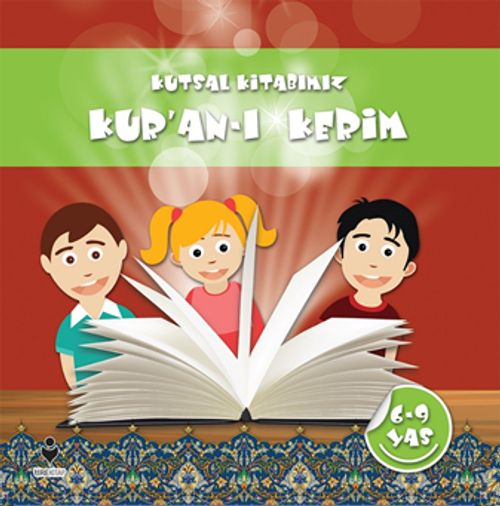 Kutsal Kitabımız Kur'an-ı Kerim (6-9 Yaş)