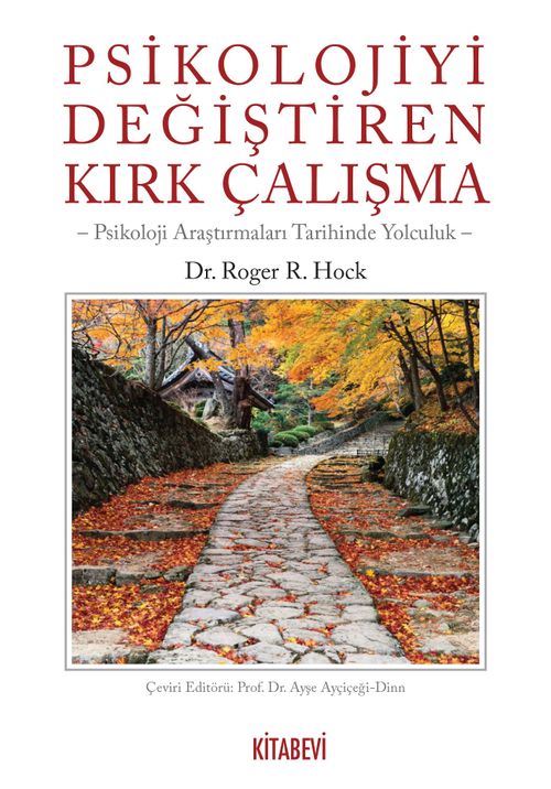 Psikolojiyi Değiştiren Kırk Çalışma & Psikoloji Araştırmaları Tarihinde Yolculuk