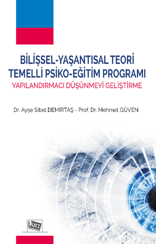 Bilişsel-Yaşantısal Teori Temelli Psiko-Eğitim Programı & Yapılandırmacı Düşünmeyi Geliştirme