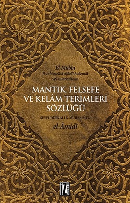 Mantık, Felsefe ve Kelam Terimleri Sözlüğü