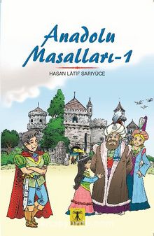 Anadolu Masalları 1 - Hasan Latif Sarıyüce