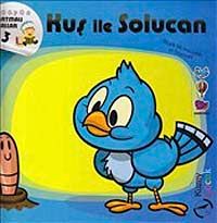 Kuş ile Solucan / Çıkartmalı Masallar 3