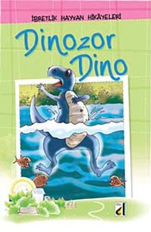 Dinozor Dino / İbretlik Hayvan Hikayeleri