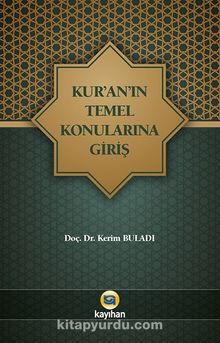 Kur’an’ın Temel Konularına Giriş - Kerim Buladı