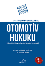 6502 Sayılı Kanun Kapsamında Otomotiv Hukuku