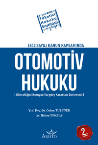 6502 Sayılı Kanun Kapsamında Otomotiv Hukuku