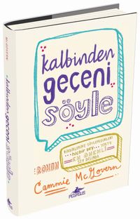 Kalbinden Geçeni Söyle (Ciltli)