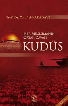 Kudüs & Her Müslümanın Ortak Davası