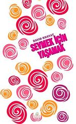 Sevmek İçin Yaşamak