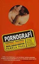 Pornografi/Pornografi Yaşamımıza İlişkilerimize ve Ailelerimize Nasıl Zarar Veriyor