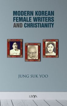 Modern Korean Female Writers And Christianity
