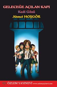 Geleceğe Açılan Kapı & Kedi Gözü