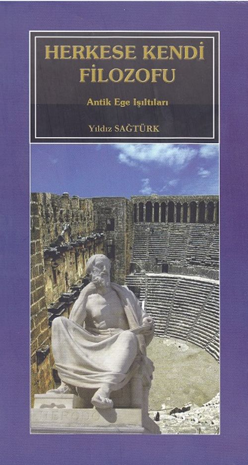 Herkese Kendi Filozofu & Antik Ege Işıltıları
