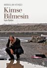 Kimse Bilmesin / Toplu Öyküler
