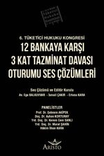 12 Bankaya Karşı Üç Kat Tazminat Davası Oturumu Ses Çözümleri