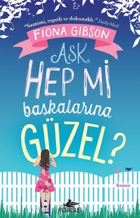 Aşk Hep mi Başkalarına Güzel?