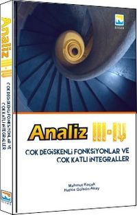 Analiz III - IV Çok Değişkenli Fonksiyonlar ve Çok Katlı İntegraller