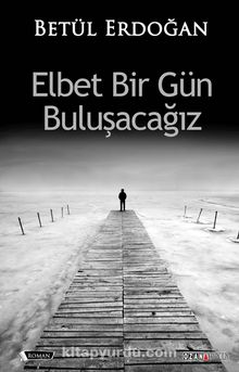 Elbet Bir Gün Buluşacağız - Betül Erdoğan
