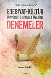 Denemeler & Edebiyat-K&uuml;lt&uuml;r-&Uuml;niversite-Siyaset &Uuml;zerine