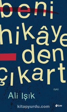 Beni Hikayeden Çıkart - Ali Işık