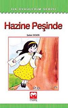 Hazine Peşinde / İlk Öykülerim Serisi
