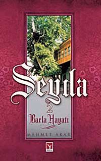 Seyda-2 / Barla Hayatı