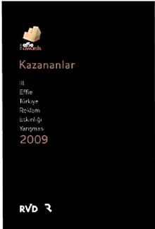 Kazananlar 3. Effie Türkiye Reklam Etkinliği Yarışması / 2009