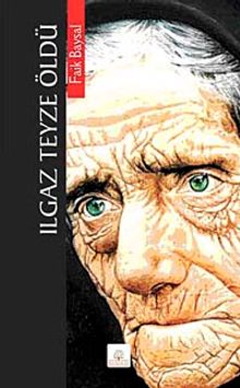 Ilgaz Teyze Öldü